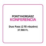 I. Pontyhorgász Konferencia - Duo Pass (2fő)